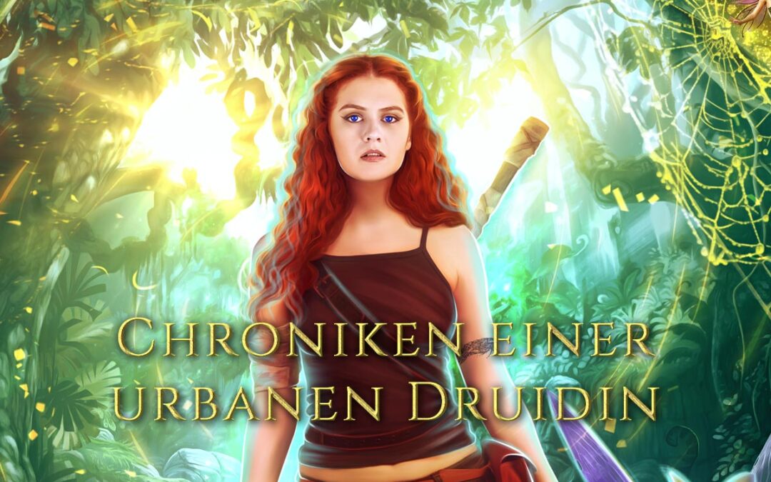 Chroniken einer urbanen Druidin