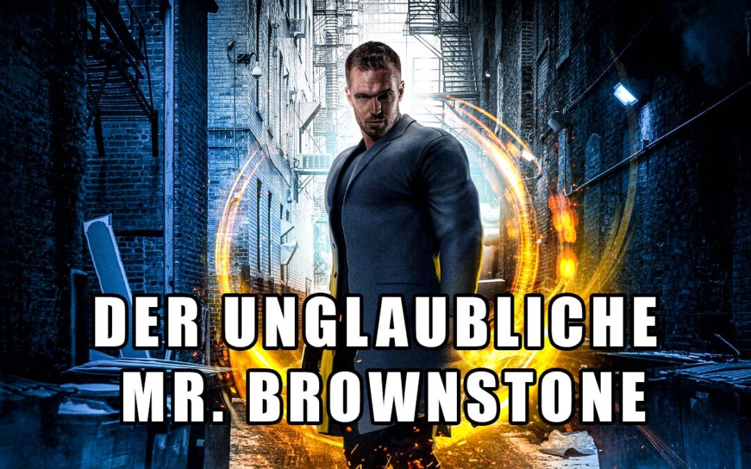 Der unglaubliche Mr. Brownstone