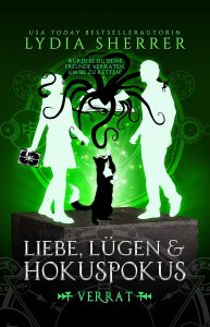 Liebe, Lügen & Hokuspokus: Verrat