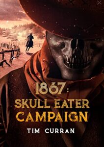 1867 – Skull Eater Campaign